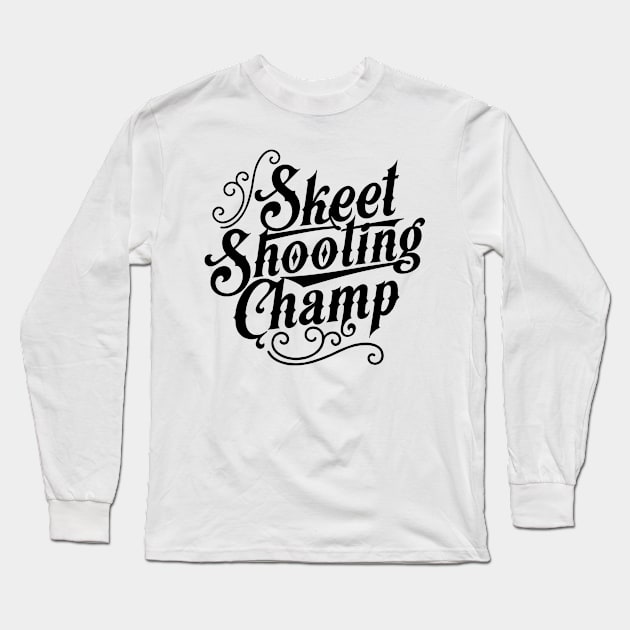 Marksman Shoot Skeet Shooting Shooter Aim Long Sleeve T-Shirt by dr3shirts